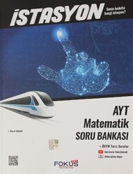 Fokus Net Yayıncılık İstasyon AYT Matematik Soru Bankası - Fokus Net Yayıncılık