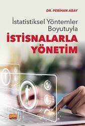 İstatistiksel Yöntemler Boyutuyla İstisnalarla Yönetim - Nobel Bilimsel Eserler