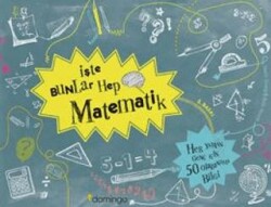 İşte Bunlar Hep Matematik - Domingo Yayınevi