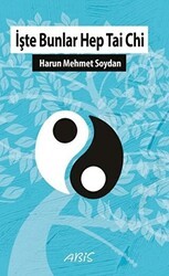 İşte Bunlar Hep Tai Chi - Abis Yayıncılık