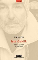 İşte Geldik – Toplu Şiirler 1988-2019 - Yapı Kredi Yayınları