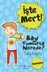 İşte Mert – Bay Yumurta Nerede? - İş Bankası Kültür Yayınları