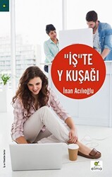 İş`te Y Kuşağı - ELMA Yayınevi