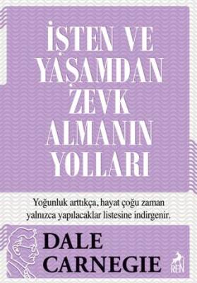 İşten ve Yaşamdan Zevk Almanın Yolları - 1