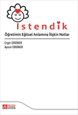 İstendik Öğretimin Eğitsel Anlamına İlişkin Notlar - 1