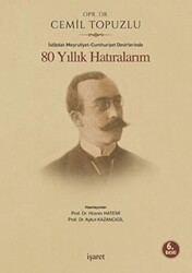 İstibdat - Meşrutiyet - Cumhuriyet Devirlerinde 80 Yıllık Hatıralarım - İşaret Yayınları