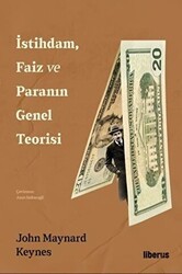 İstihdam, Faiz ve Paranın Genel Teorisi - Liberus Yayınları