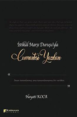 İstiklal Marşı Duruşu`yla Cumartesi Yazıları - 1