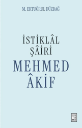 İstiklal Şairi Mehmed Akif - Ketebe Yayınları