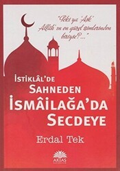 İstiklal`de Sahneden İsmailağa`da Secdeye - Aktaş Yayıncılık