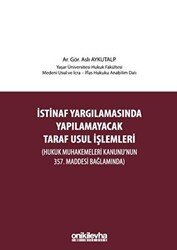 İstinaf Yargılamasında Yapılamayacak Taraf Usul İşlemleri - On İki Levha Yayınları