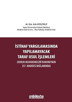 İstinaf Yargılamasında Yapılamayacak Taraf Usul İşlemleri - 1