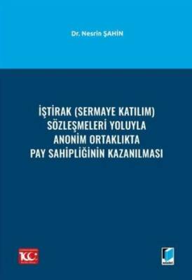 İştirak Sermaye Katılım Sözleşmeleri Yoluyla Anonim Ortaklıkta Pay Sahipliğinin Kazanılması - 1
