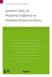 İşverenin Araç ve Malzeme Sağlama ve Giderlere Katlanma Borcu - Seçkin Yayıncılık