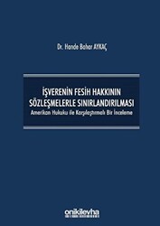 İşverenin Fesih Hakkının Sözleşmelerle Sınırlandırılması - On İki Levha Yayınları