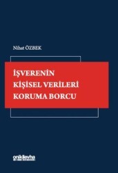 İşverenin Kişisel Verileri Koruma Borcu - On İki Levha Yayınları