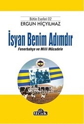 İsyan Benim Adımdır - Ulak Yayıncılık
