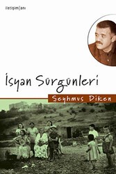 İsyan Sürgünleri - İletişim Yayınevi