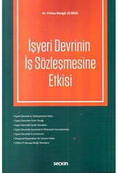 İşyeri Devrinin İş Sözleşmesine Etkisi - Seçkin Yayıncılık