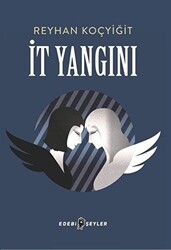 İt Yangını - Edebi Şeyler