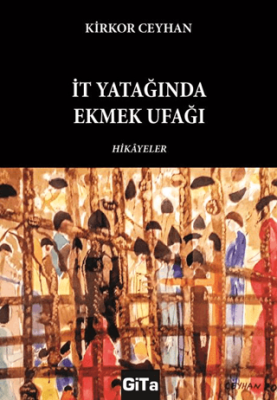 İt Yatağında Ekmek Ufağı - 1
