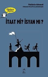 İtaat mi? İsyan mı? - Düşünen Baykuş - Doruk Yayınları
