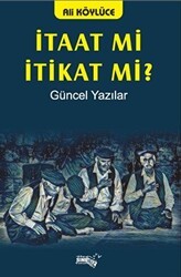 İtaat Mi İtikat Mi? - Sınırsız Kitap