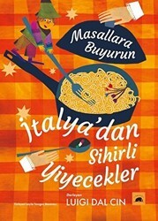 İtalya’dan Sihirli Yiyecekler - Masallara Buyurun - Kolektif Kitap