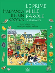 İtalyanca İlk Bin Sözcük - Le Prime Mille Parole in Italiano - 1001 Çiçek Kitaplar