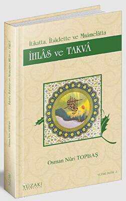 İtikatta, İbadette ve Muamelatta İhlas ve Takva - 1