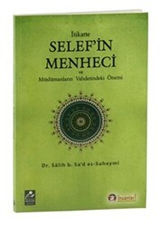 İtikatte Selef`in Menheci ve Müslümanların Vahdetindeki Önemi - Mercan Kitap