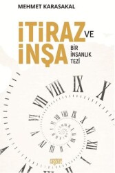 İtiraz ve İnşa: Bir İnsanlık Tezi - Rağbet Yayınları