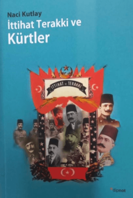 İttihat Terakki ve Kürtler - 1