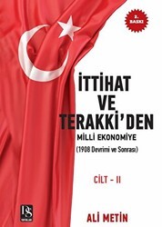 İttihat ve Terakki’den Milli Ekonomiye Cilt-2 - DS Yayınları