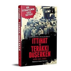 İttihat ve Terraki Düşerken - İlgi Kültür Sanat Yayınları