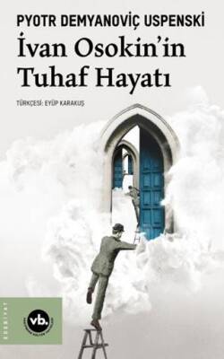 İvan Osakin’in Tuhaf Hayatı - 1