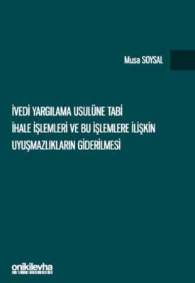 İvedi Yargılama Usulüne Tabi İhale İşlemleri ve Bu İşlemlere İlişkin Uyuşmazlıkların Giderilmesi - 1