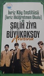 İvriz Köy Enstitüsü ve Salih Ziya Büyükaksoy Anısına - Tılsım Yayınevi