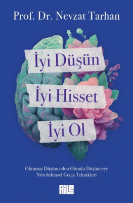 İyi Düşün, İyi Hisset, İyi Ol - 1