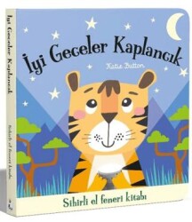 İyi Geceler Kaplancık – Sihirli El Feneri Kitabı - İndigo Çocuk