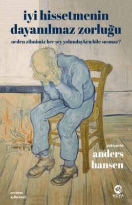 İyi Hissetmenin Dayanılmaz Zorluğu - 1