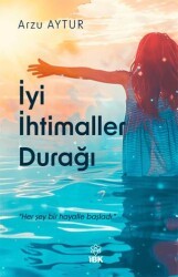 İyi İhtimaller Durağı - İBK - İz Bırakan Kalemler