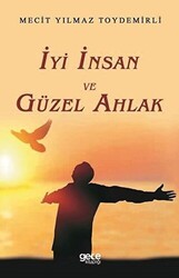 İyi İnsan ve Güzel Ahlak - Gece Kitaplığı