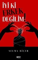 İyi ki Erkek Değilim - 1