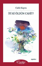 İyi Ki Öldün Cahit! - Tarihçi Kitabevi