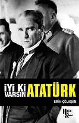 İyi ki Varsın Atatürk - Halk Kitabevi