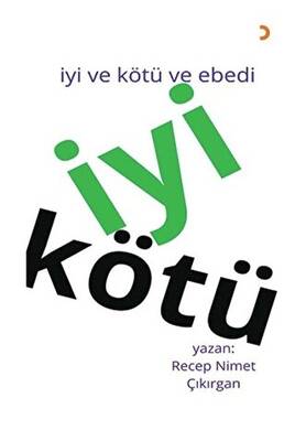 İyi Kötü - İyi ve Kötü ve Ebedi - 1