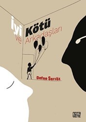 İyi Kötü ve Arkadaşları - Nota Bene Yayınları