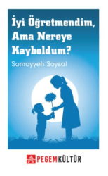 İyi Öğretmendim Ama Nereye Kayboldum - Pegem Akademi Yayıncılık