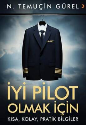 İyi Pilot Olmak İçin Kısa, Kolay, Pratik Bilgiler - 1